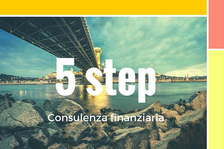 consulente finanziario indipendente: i 5 step